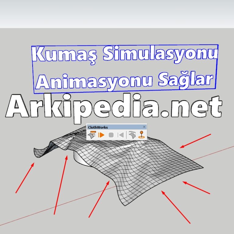 SketchUp ClothWorks Eklentisi (Fiziki Kumaş Simülasyonu)